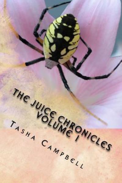 Cover for Tasha Campbell · The Juice Chronicles (Paperback Book) (2017)