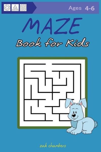 Cover for Zak Chambers · Maze Book for Kids Ages 4-6 (Paperback Book) (2017)