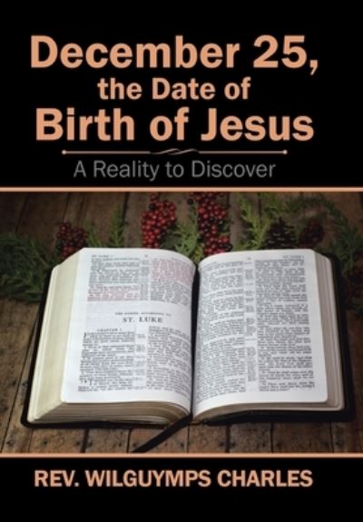 Cover for REV Wilguymps Charles · December 25, the Date of Birth of Jesus (Hardcover Book) (2018)