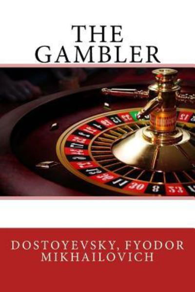 Cover for Dostoyevsky Fyodor Mikhailovich · The Gambler (Paperback Book) (2017)