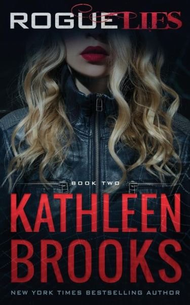 Cover for Kathleen Brooks · Rogue Lies (Paperback Book) (2017)