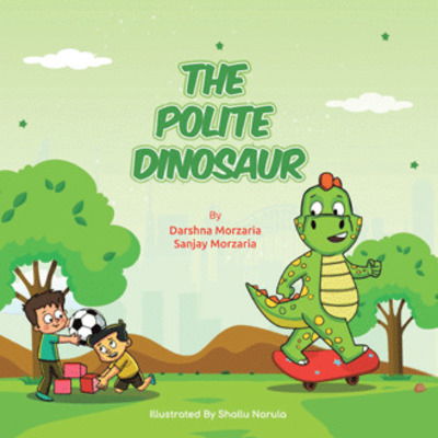 Cover for Darshna Morzaria · The Polite Dinosaur (Paperback Book) (2019)