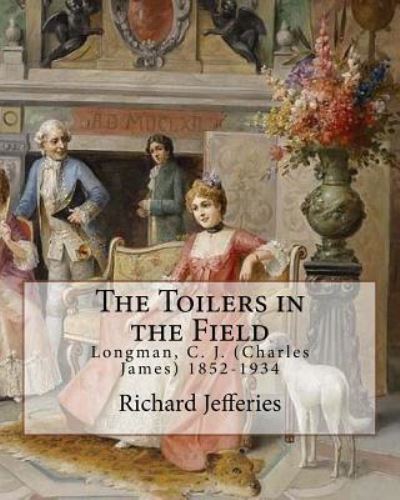 Cover for Richard Jefferies · The Toilers in the Field, By : Richard Jefferies (Paperback Book) (2017)