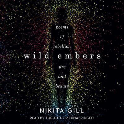 Cover for Nikita Gill · Wild Embers Lib/E (CD) (2017)