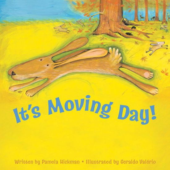 It's Moving Day! - Pamela Hickman - Books - Kids Can Press - 9781554539291 - August 1, 2012