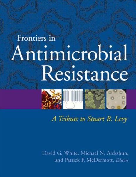 Cover for David White · Frontiers in antimicrobial resistance - a tribute to stuart b. levy (Hardcover Book) (2005)