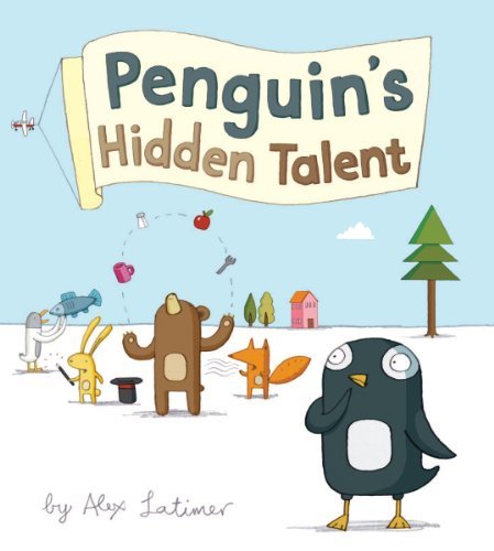 Cover for Alex Latimer · Penguin's Hidden Talent (Hardcover Book) (2012)