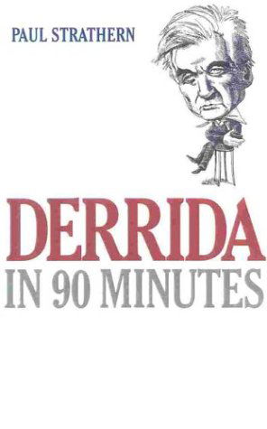 Derrida in 90 Minutes - Philosophers in 90 Minutes (Paperback) - Paul Strathern - Bücher - Ivan R Dee, Inc - 9781566633291 - 10. November 2000