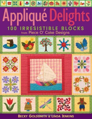 Cover for Linda Jenkins · Applique  Delights: 100 Irresistible Blocks from Piece O' Cake Designs (Paperback Book) [Illustrated edition] (2004)