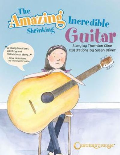 Cover for Thornton Cline · The Amazing Incredible Shrinking Guitar (Paperback Book) (2016)