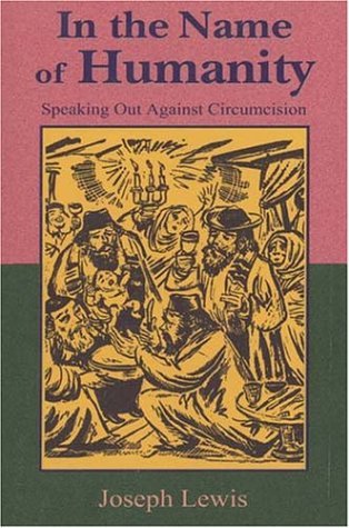 Cover for Joseph Lewis · In the Name of Humanity: Speaking out Against Circumcision (Paperback Book) (2003)