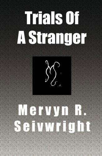 Cover for Mervyn R. Seivwright · Trials of a Stranger (Paperback Book) (2003)