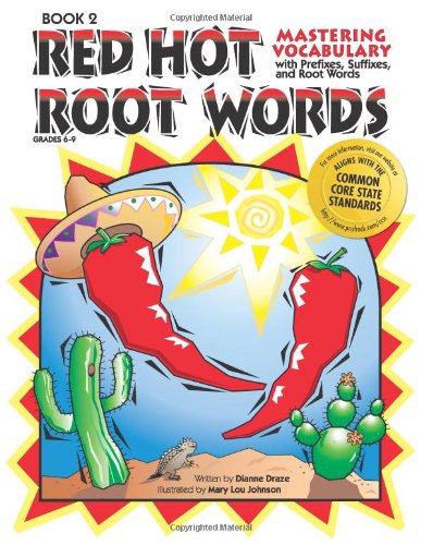 Cover for Dianne Draze · Red Hot Root Words: Mastering Vocabulary With Prefixes, Suffixes, and Root Words (Book 2, Grades 6-9) (Paperback Book) (2005)