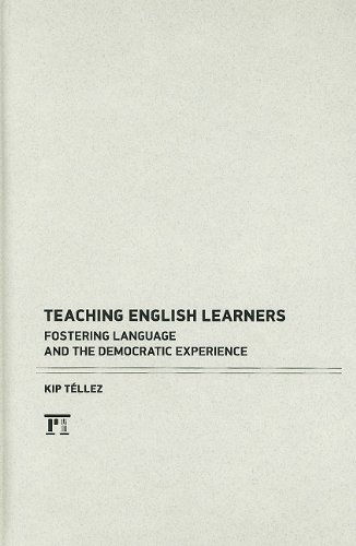 Cover for Kip Tellez · Teaching English Learners: Fostering Language and the Democratic Experience (Innbunden bok) (2010)