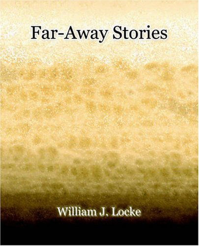 Cover for William J. Locke · Far-away Stories (1919) (Taschenbuch) (2006)