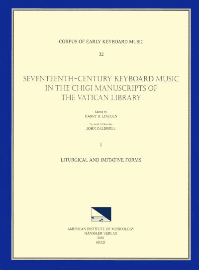 Cover for John Caldwell · Cekm 32 Seventeenth-Century Keyboard Music in the Chigi Manuscripts of the Vatican Library, Edited by Harry B. Lincoln. Vol. I Liturgical and Imitative Forms, Volume 32 (Paperback Book) (2001)