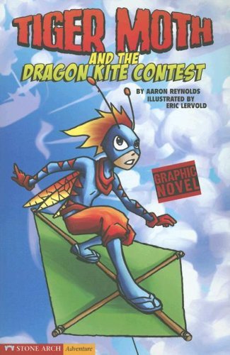 Tiger Moth and the Dragon Kite Contest (Graphic Sparks) - Aaron Reynolds - Livros - Graphic Sparks - 9781598892291 - 1 de setembro de 2006
