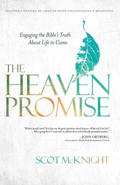 Cover for Scot McKnight · The Heaven Promise : Engaging the Bible's Truth About Life to Come (Paperback Book) (2016)