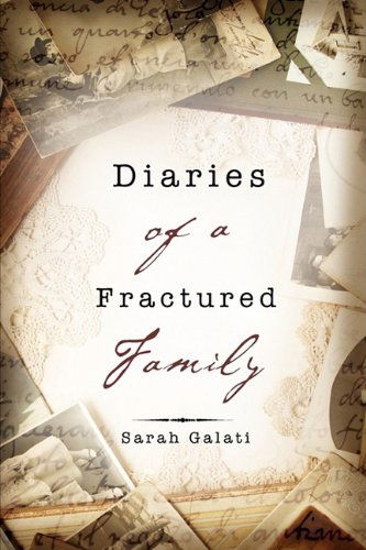 Cover for Sarah Galati · Diaries of a Fractured Family (Paperback Book) (2009)