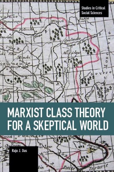 Cover for Raju J. Das · Marxist Class Theory For A Skeptical World (Paperback Book) (2018)