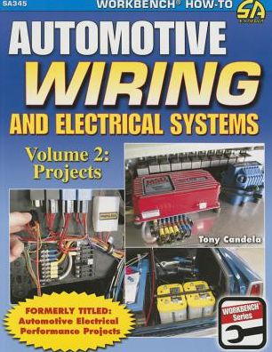 Cover for Tony Candela · Automotive Wiring and Electrical Systems Vol. 2: Projects (Paperback Book) (2015)