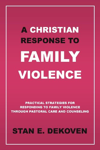 Cover for Stan E DeKoven Ph.D · A Christian Response to Family Violence (Paperback Book) (2012)