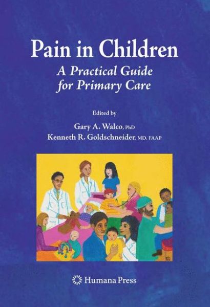 Cover for Gary a Walco · Pain in Children: A Practical Guide for Primary Care (Paperback Book) [Softcover reprint of hardcover 1st ed. 2008 edition] (2010)