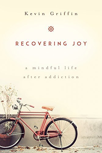Cover for Kevin Griffin · Recovering Joy: A Mindful Life After Addiction (Paperback Bog) (2015)