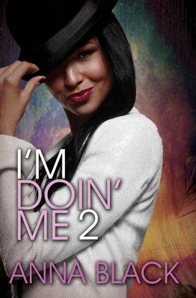 Cover for Anna Black · I'm Doin' Me 2 (Paperback Book) (2017)