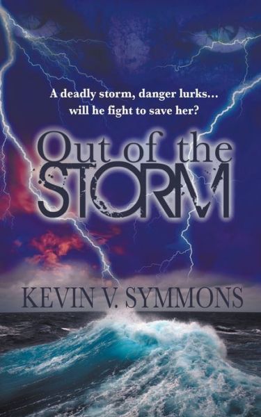 Cover for Kevin V Symmons · Out of the Storm (Paperback Book) (2014)