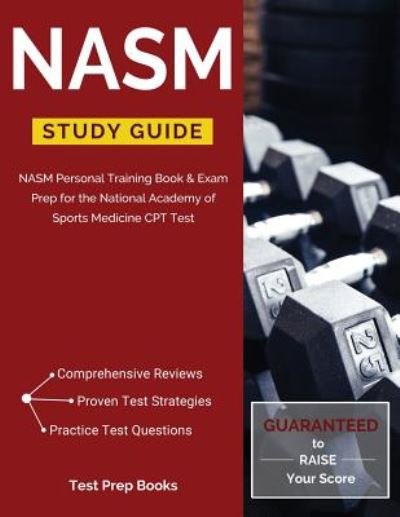 Cover for Test Prep Books · NASM Study Guide: NASM Personal Training Book &amp; Exam Prep for the National Academy of Sports Medicine CPT Test (Paperback Book) (2017)