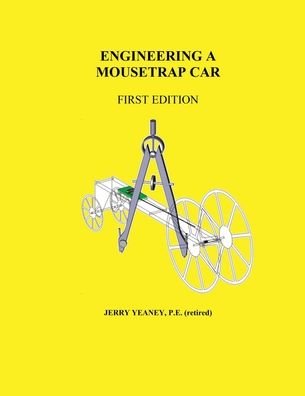 Cover for P E Jerry Yeaney · Engineering a Mousetrap Car (Paperback Book) (2020)