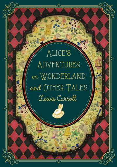Cover for Lewis Carroll · Alice's Adventures in Wonderland and Other Tales - Timeless Classics (Hardcover Book) (2023)