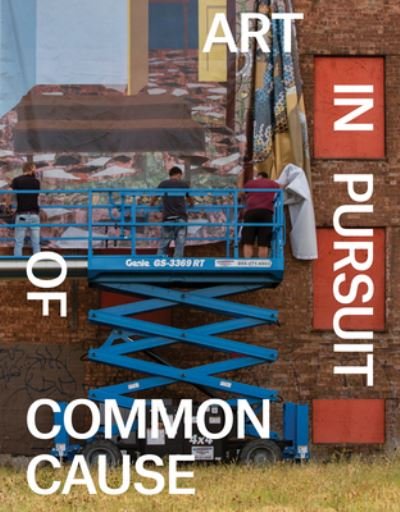 Cover for Art in Pursuit of Common Cause (Paperback Book) (2024)