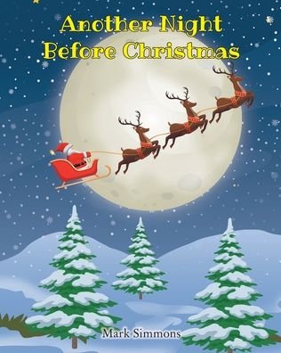 Another Night Before Christmas - Mark Simmons - Bücher - Fulton Books - 9781639852291 - 11. Juli 2022