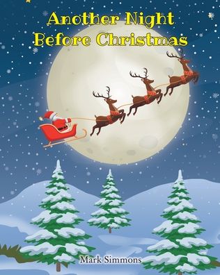 Another Night Before Christmas - Mark Simmons - Books - Fulton Books - 9781639852291 - July 11, 2022