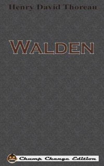 Cover for Henry David Thoreau · Walden (Gebundenes Buch) [Chump Change edition] (1901)