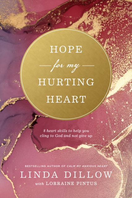 Cover for Linda Dillow · Hope for My Hurting Heart (Paperback Book) (2025)