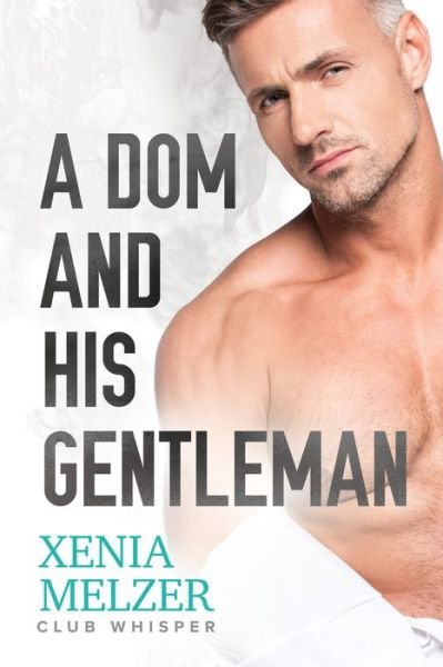 Cover for Xenia Melzer · A Dom and His Gentleman (Pocketbok) (2019)