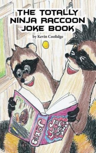 Cover for Kevin Coolidge · The Totally Ninja Raccoon Joke Book (Paperback Bog) (2018)
