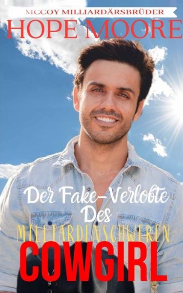 Cover for Hope Moore · Der Fake-Verlobte Des Milliardenschweren Cowgirl (Paperback Book) (2020)