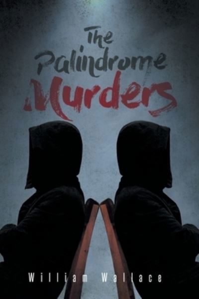 Cover for William Wallace · The Palindrome Murders (Paperback Book) (2021)
