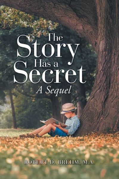 Cover for Robert D Brehm M a · The Story Has a Secret (Paperback Book) (2021)