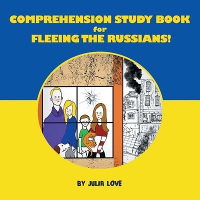 Cover for Julia Love · Comprehension Study Book for Fleeing the Russians! (Book) (2022)