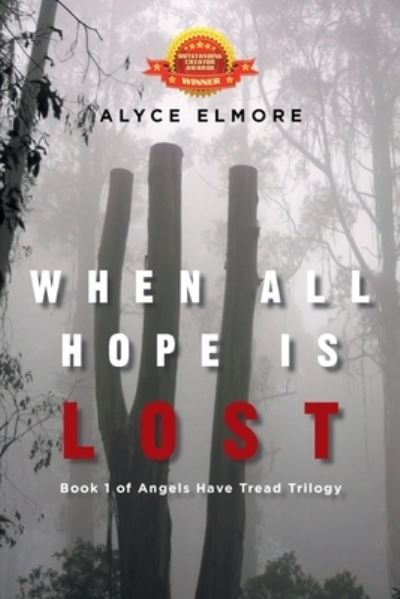 Cover for Alyce Elmore · When All Hope Is Lost (Book) (2022)