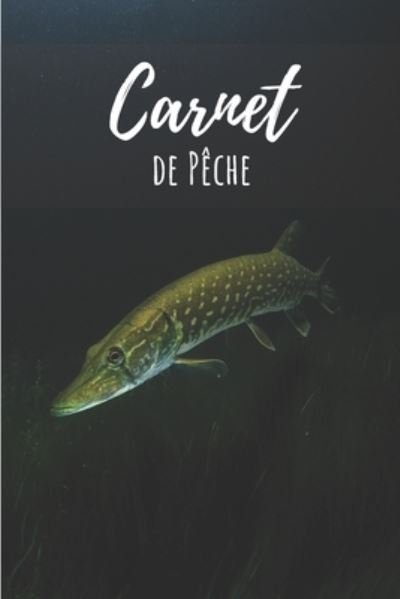 Cover for Peche Nature Et Passion · Carnet de peche (Paperback Book) (2019)