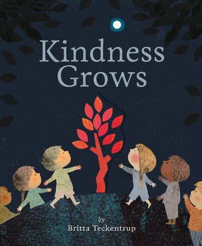 Cover for Britta Teckentrup · Kindness Grows (Inbunden Bok) (2020)