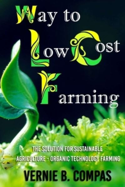 Cover for Vernie Compas · Way To Low Cost Farming (Paperback Book) (2019)