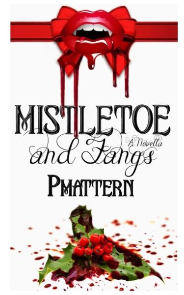 Cover for P Mattern · Mistletoe and Fangs (Pocketbok) (2019)