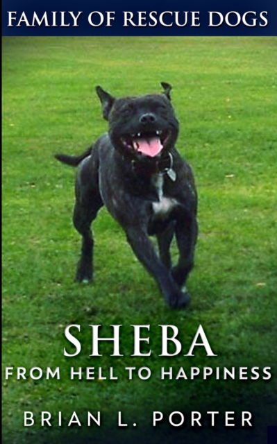 Cover for Brian L Porter · Sheba (Family of Rescue Dogs Book 2) (Paperback Book) (2021)